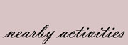 nearby activities